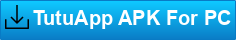 TutuApp APK For PC download