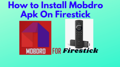 How to install Mobdro APK On Firestick using downlaoder free updated version