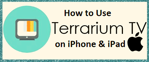 Download Terrarium TV App For iOS, iPhone, iPad