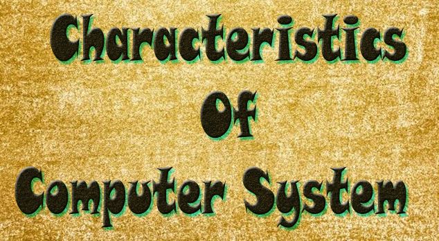 characteristics of computer system