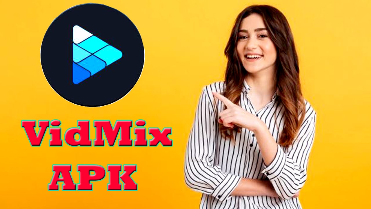 VidMix APK For Android