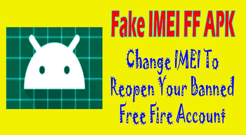 Fake IMEI FF Apk Download Free For Android