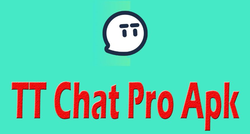 TT Chat Pro Apk download for android